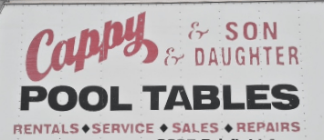 Cappy & Son & Daughter Pool Tables Sign
