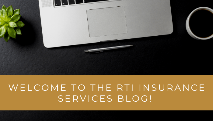 Welcome to the RTI Insurance Services Blog!