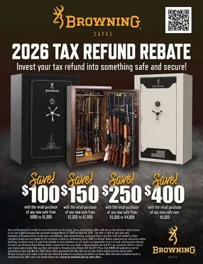 Browning Safe 2026 tax refund rebate ad with black and white gun safes and discount prices to $400