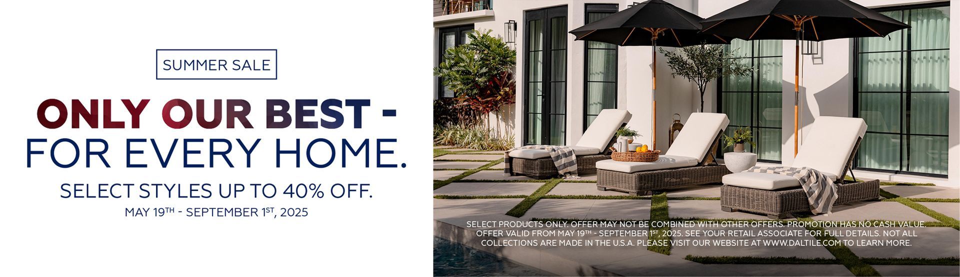 A picture of a patio with chairs and umbrellas and the words `` only our best for every home ''