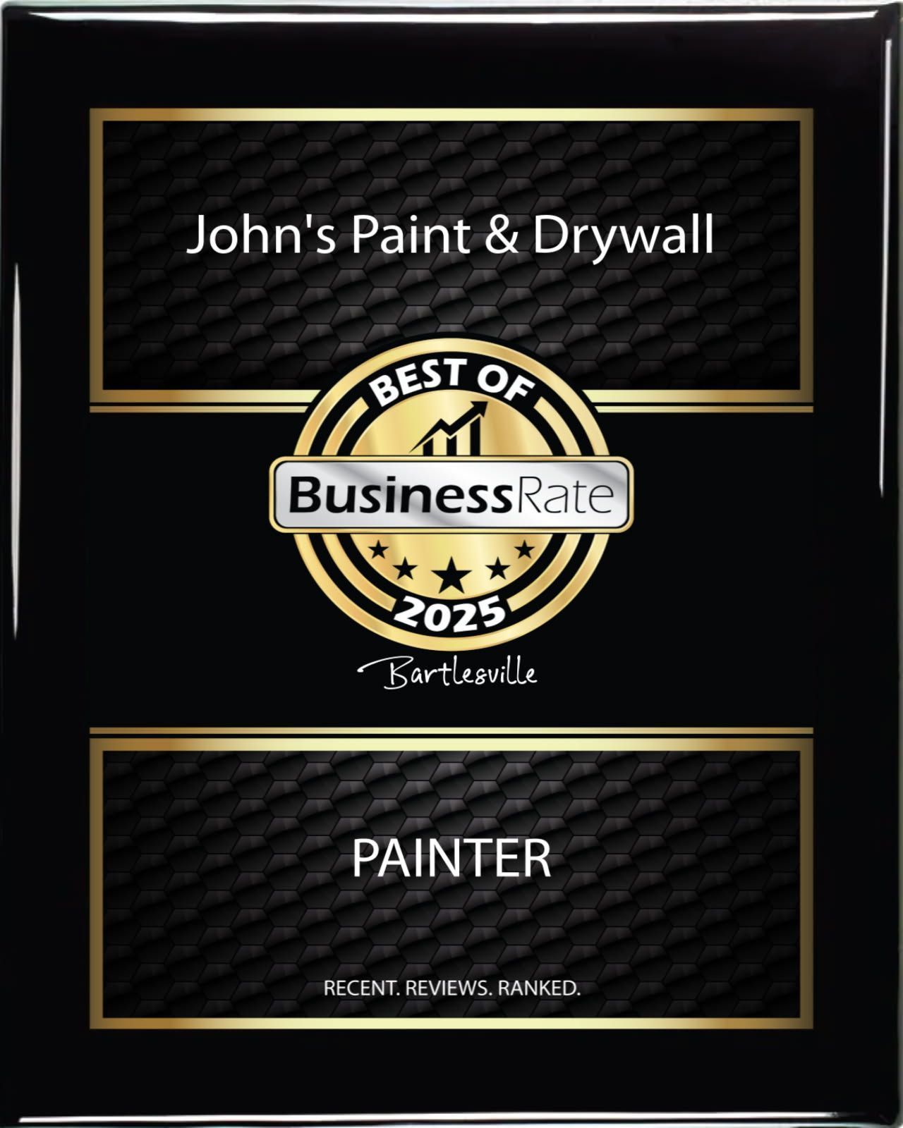 A black award plaque for John’s Paint & Drywall, named Best of BusinessRate 2025 for a painter in Bartlesville.