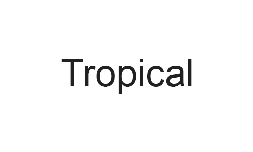 Tropical