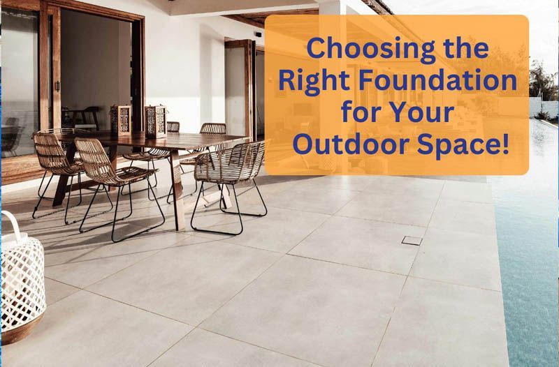Patio seating beside a pool with text: Choosing the Right Foundation for Your Outdoor Space!