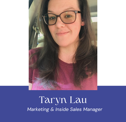 Woman wearing glasses, a burgundy shirt, and smiling. Below is her name, Taryn Lau, Marketing & Inside Sales Manager.