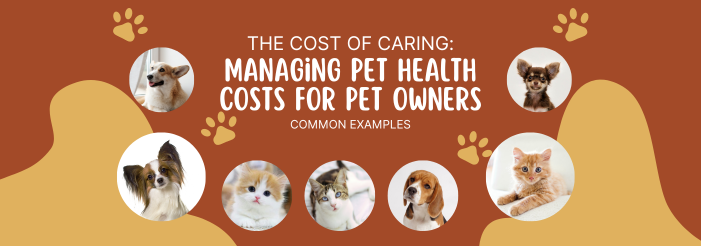 Photos of Dogs and Cats and the title, The Cost of Caring: Managing Pet Health Costs for Pet Owner