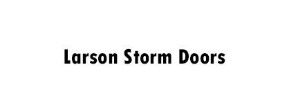 Larson Storm Doors