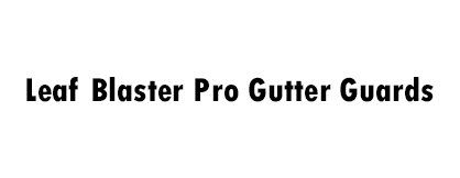 Leaf Blaster Pro Gutter Guards