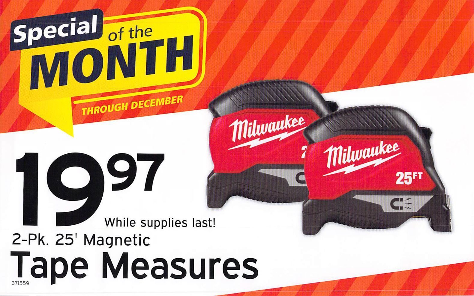 Special of the month: Two Milwaukee 25' magnetic tape measures for $19.97.