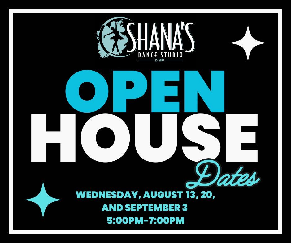 Poster for Shana's Dance Studio Open House Dates.