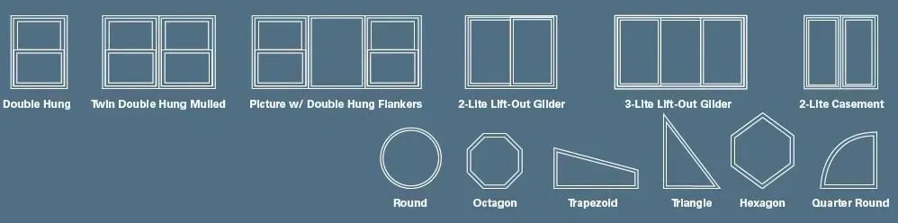 Window types: Double hung, picture and double hung, circle, octagon, trapezoid, triangle, hexagon, and quarter-round.