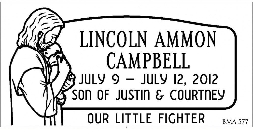 Tombstone: Lincoln Ammon Campbell (July 9-12, 2012), son of Justin & Courtney. Image of Jesus holding a child.