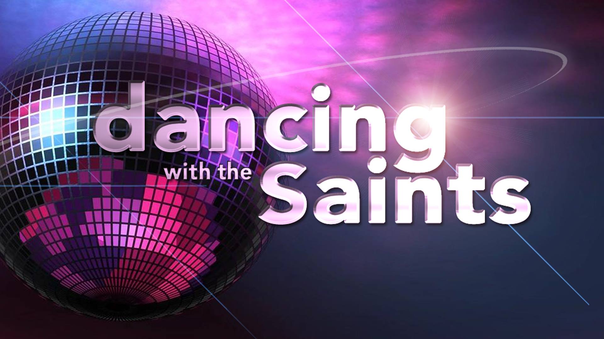 Dancing With The Saints