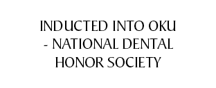 Inducted into OKU - National Dental Honor Society