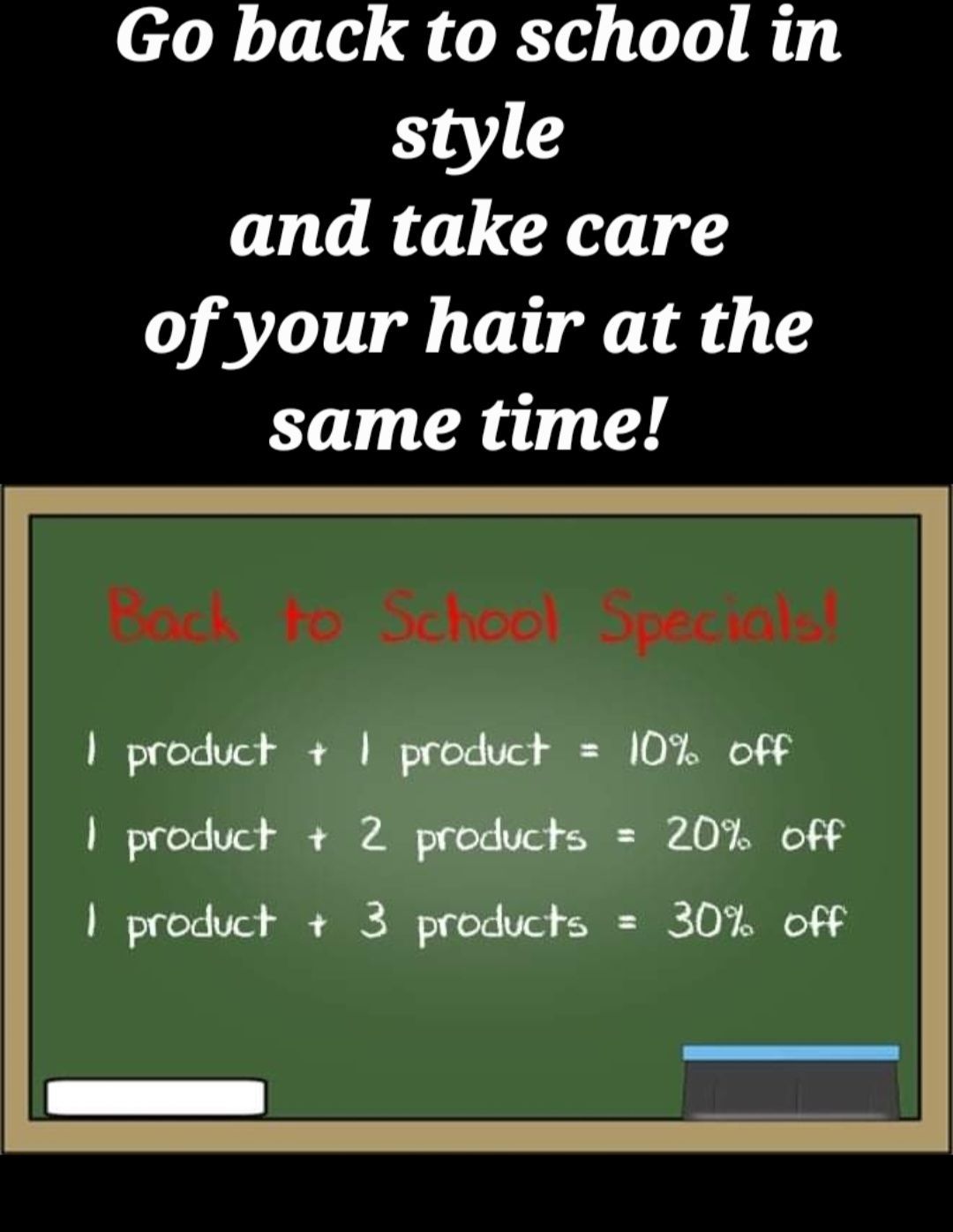Back to school promotion on hair products. A chalkboard lists discounts based on the number of products purchased, ranging from 10% to 30% off.