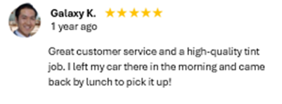 Customer review praising high-quality tint job and quick service, with five-star rating.