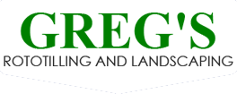 Greg's Rototilling And Landscaping -Logo