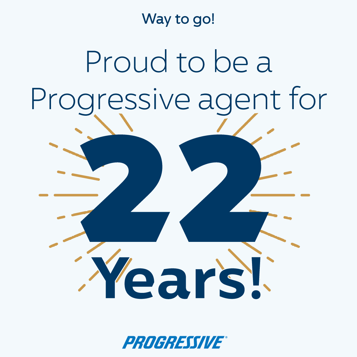 Progressive anniversary graphic: “Proud to be a Progressive agent for 22 Years!” in blue and gold.