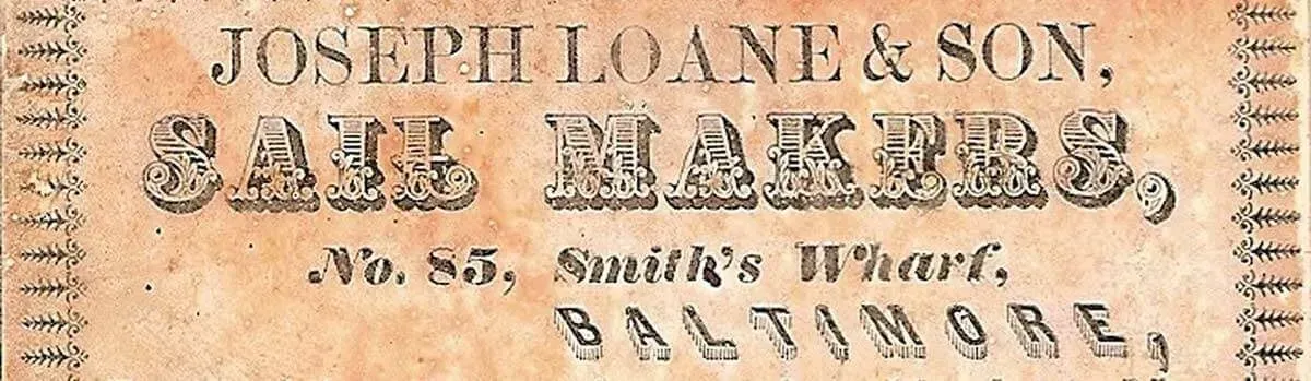 A vintage business card for Joseph Loane & Son, Sail Makers, located at No. 55, Smith's Wharf, Baltimore.