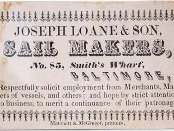 Vintage business card for Joseph Loane & Son, Sail Makers at No. 85, Smith’s Wharf, Baltimore.