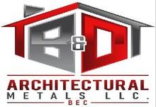 Logo: Red, gray, and black stylized initials "B & D" within a house shape, with "ARCHITECTURAL METALS LLC" below.