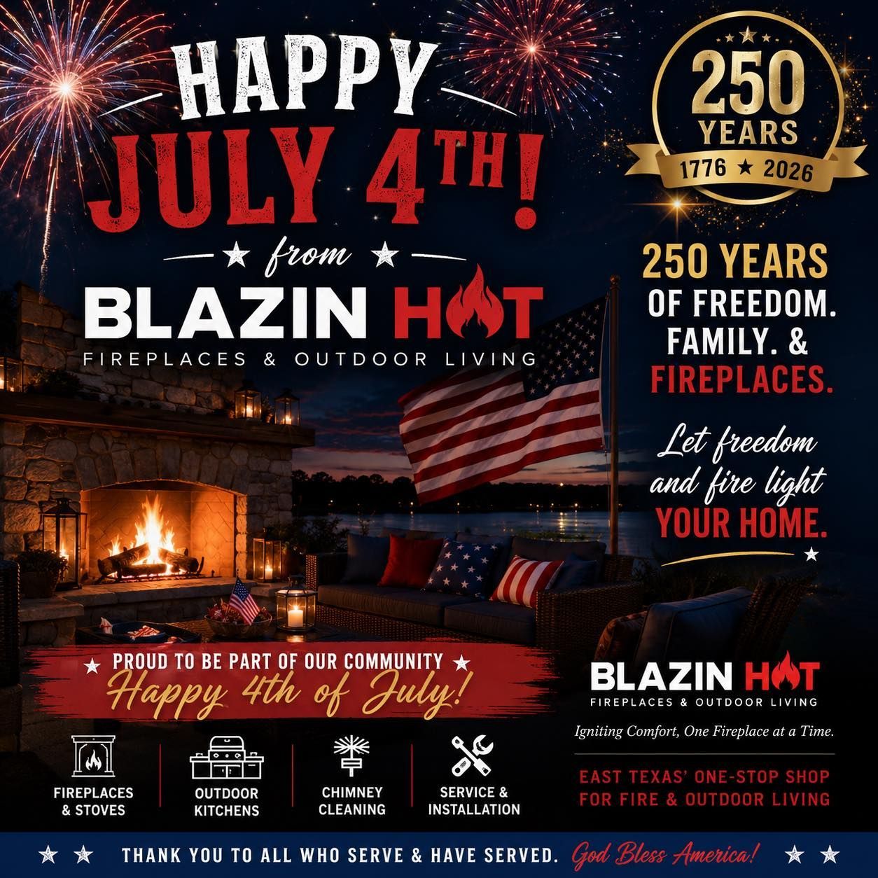 July 4th Blazin’ Hot fireworks promo with fireplace, patio, and 250 years of freedom text