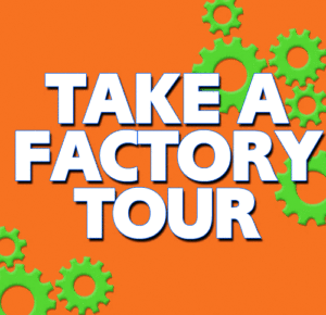 Take a factory tour