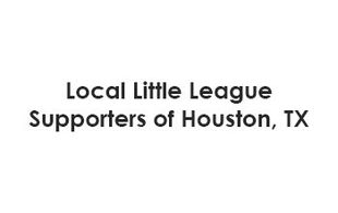 Local Little League Supporters of Houston, TX