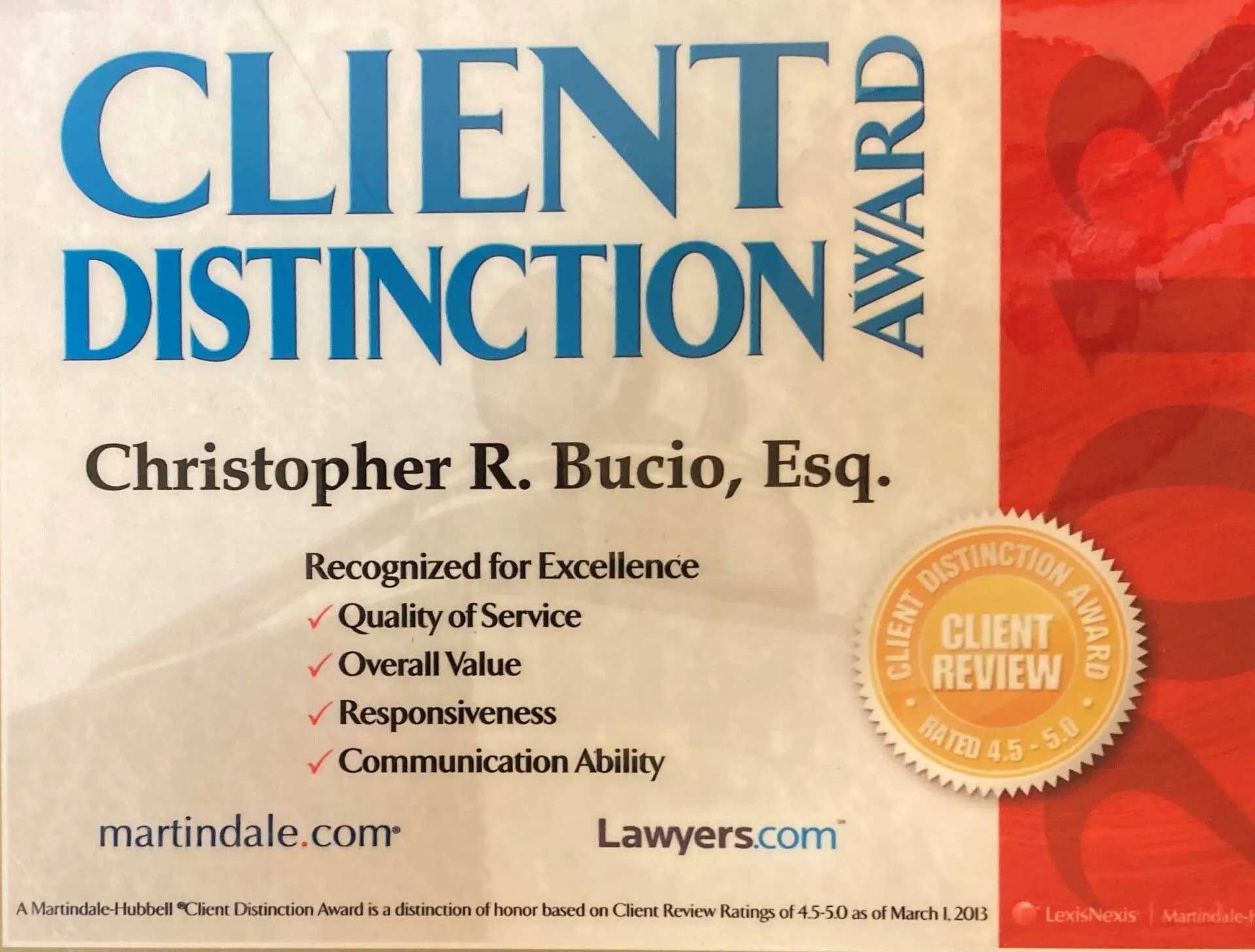 A Client Distinction Award certificate presented to Christopher R. Bucio, Esq. for excellence in client service.