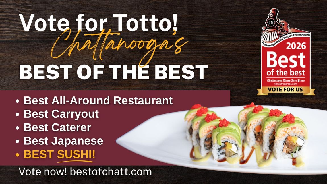 Vote Totto Best Sushi Chattanooga!