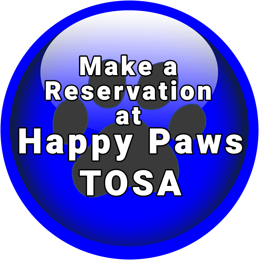 Make a Reservation at Happy Paws TOSA