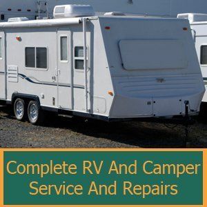 Complete RV And Camper Service And Repairs