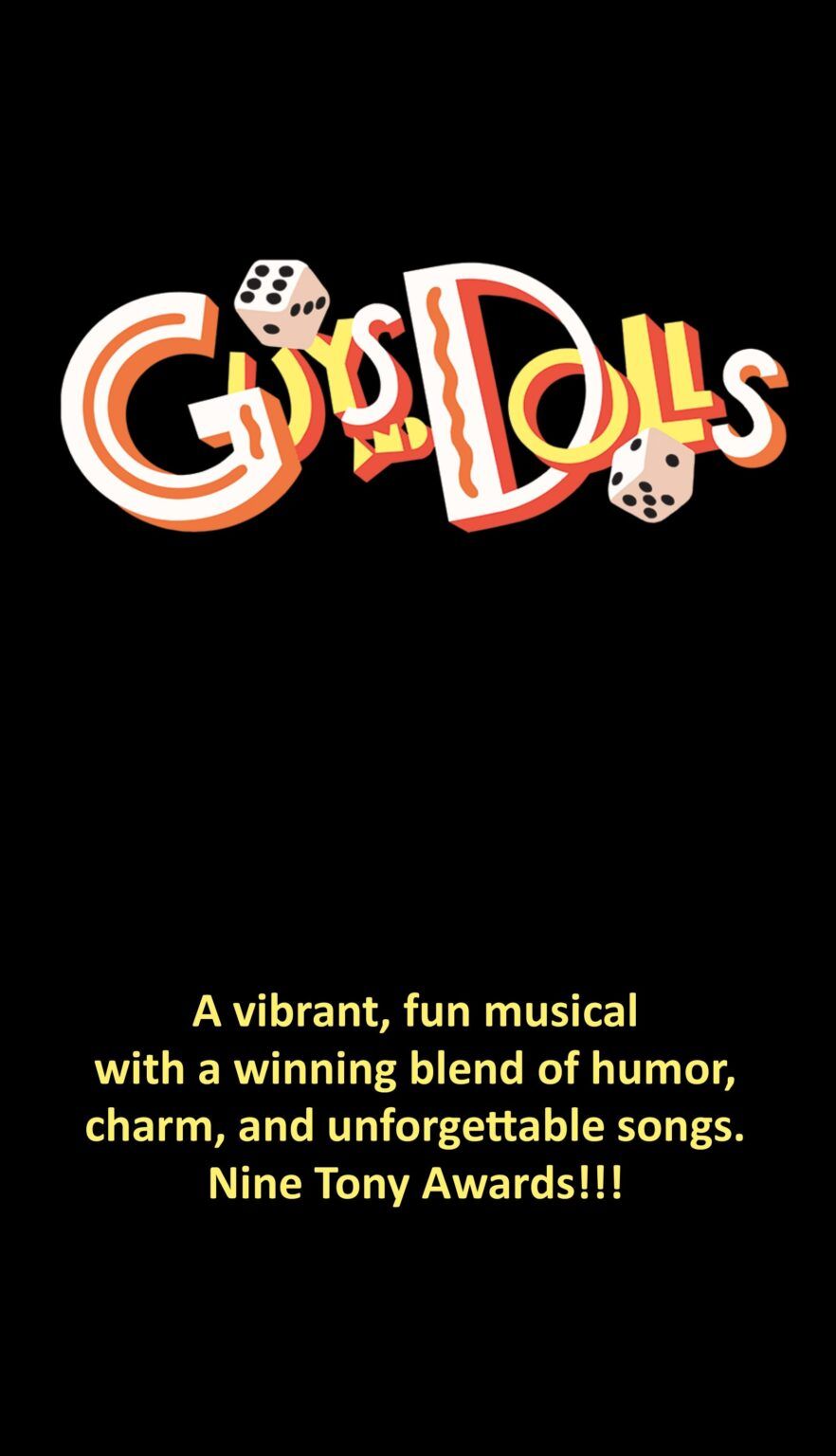 A poster for go's dolls a vibrant fun musical with a winning blend of humor charm and unforgettable songs