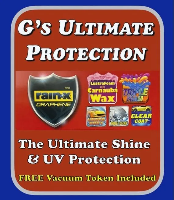 Promotional sign for G's Ultimate Protection car wash featuring Rain-X Graphene, wax, and a free vacuum token.