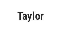 Taylor