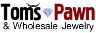 Tom's Pawn & Wholesale Jewelry logo