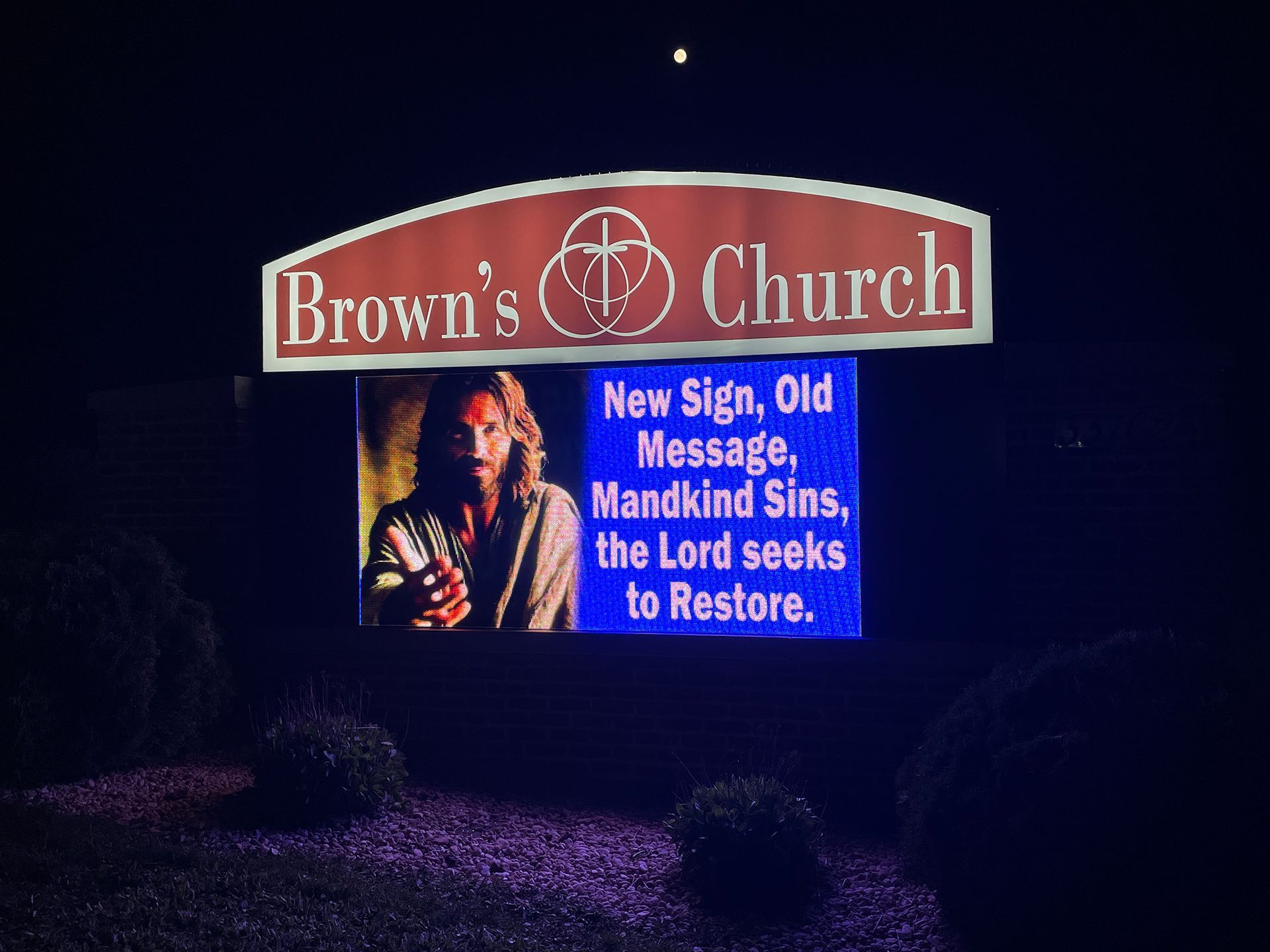 LED sign for Brown's Church that says New Sign, Old Message
