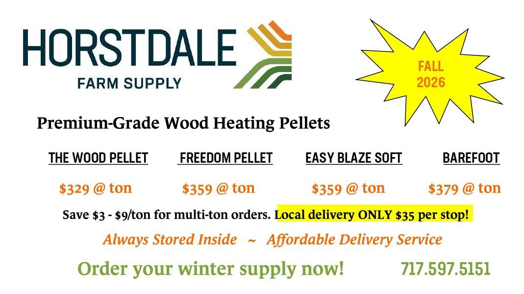 Horstdale Farm Supply ad for premium wood heating pellets with fall 2026 note and phone number