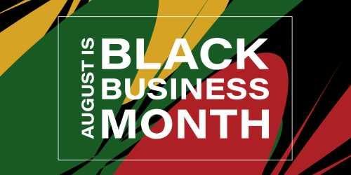 A green, yellow, red, and black swirled background with text overlaid: August is Black Business Month