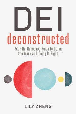 An image of the book cover of DEI Deconstructed by Lily Zheng