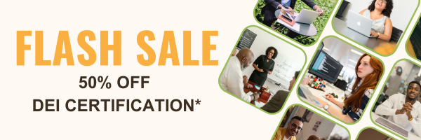 A collage of professionals on one side with text on the other that reads: FLASH SALE. 50% off DEI Certification.