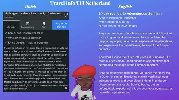 Travel Info TUI Netherlands
On the left side appears a screengrab of the TUI advertisement promoting Surinam in the Netherlands. 
On the right side is a screen grab the English translation, with multiple plantation references.
