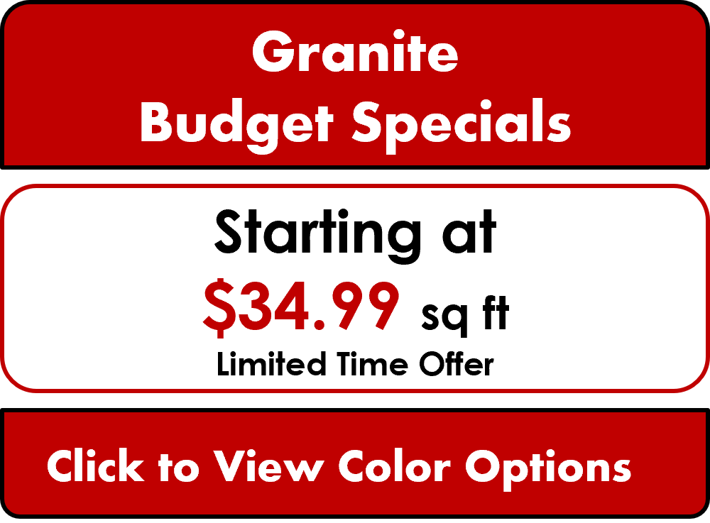 a red and white sign that says granite budget specials starting at $ 34.99 sq ft limited time offer click to view color options