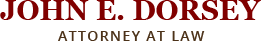 John E Dorsey Attorney at Law - logo