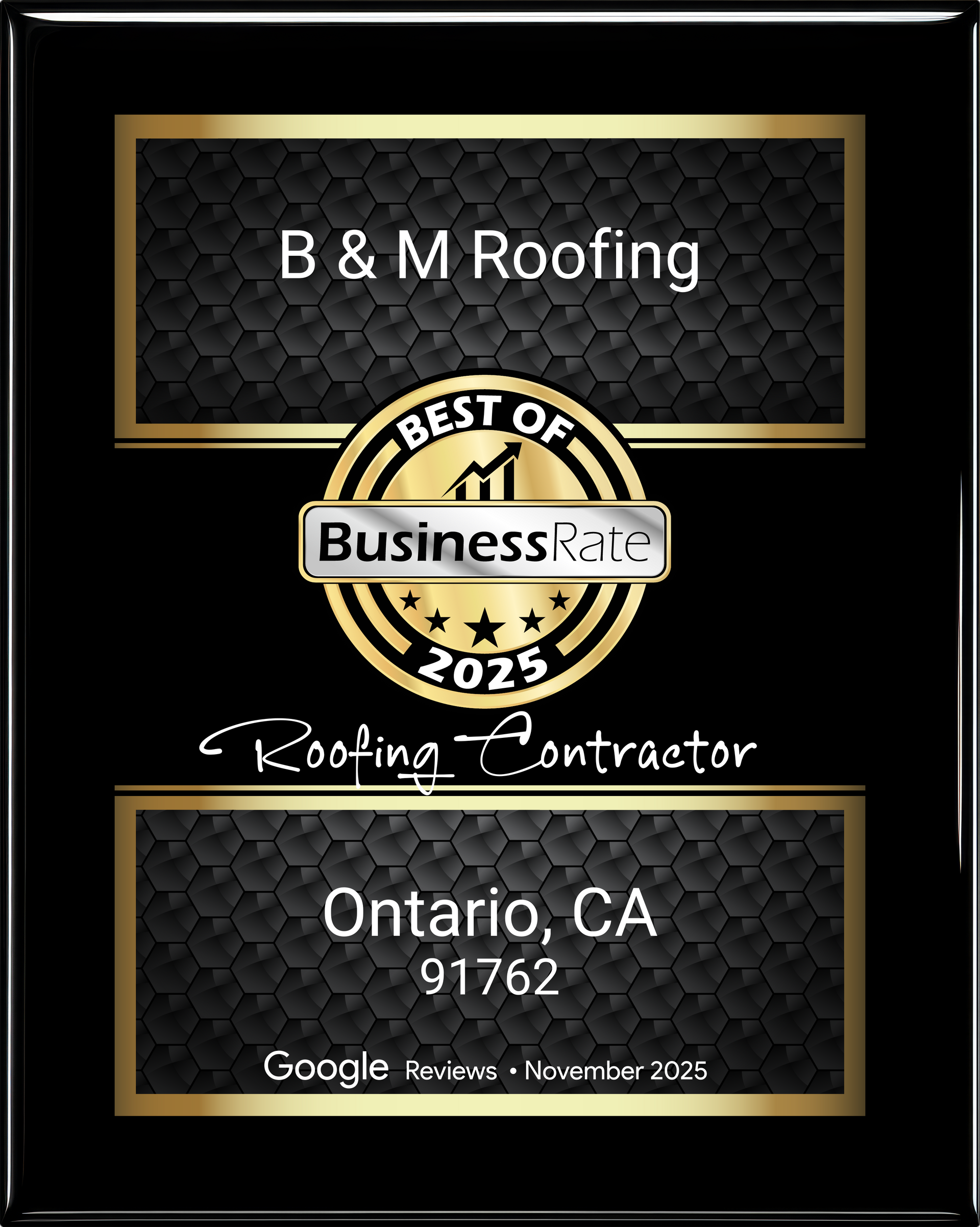Plaque for B & M Roofing, Best of Business Rate 2025 winner in Ontario, CA.