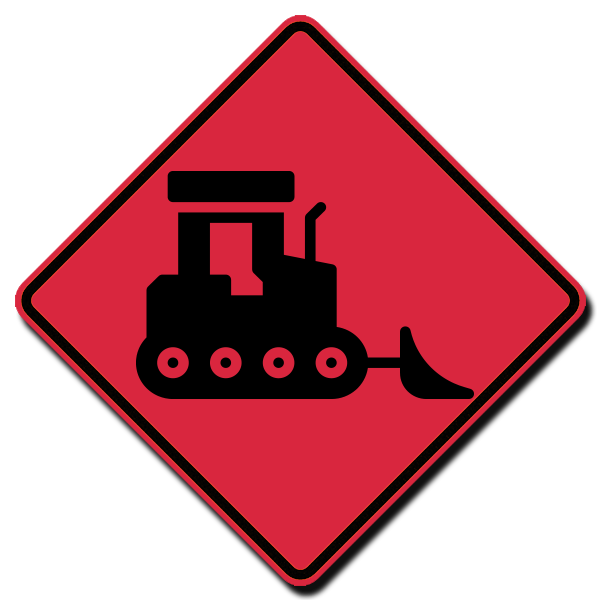 A red sign with a bulldozer on it