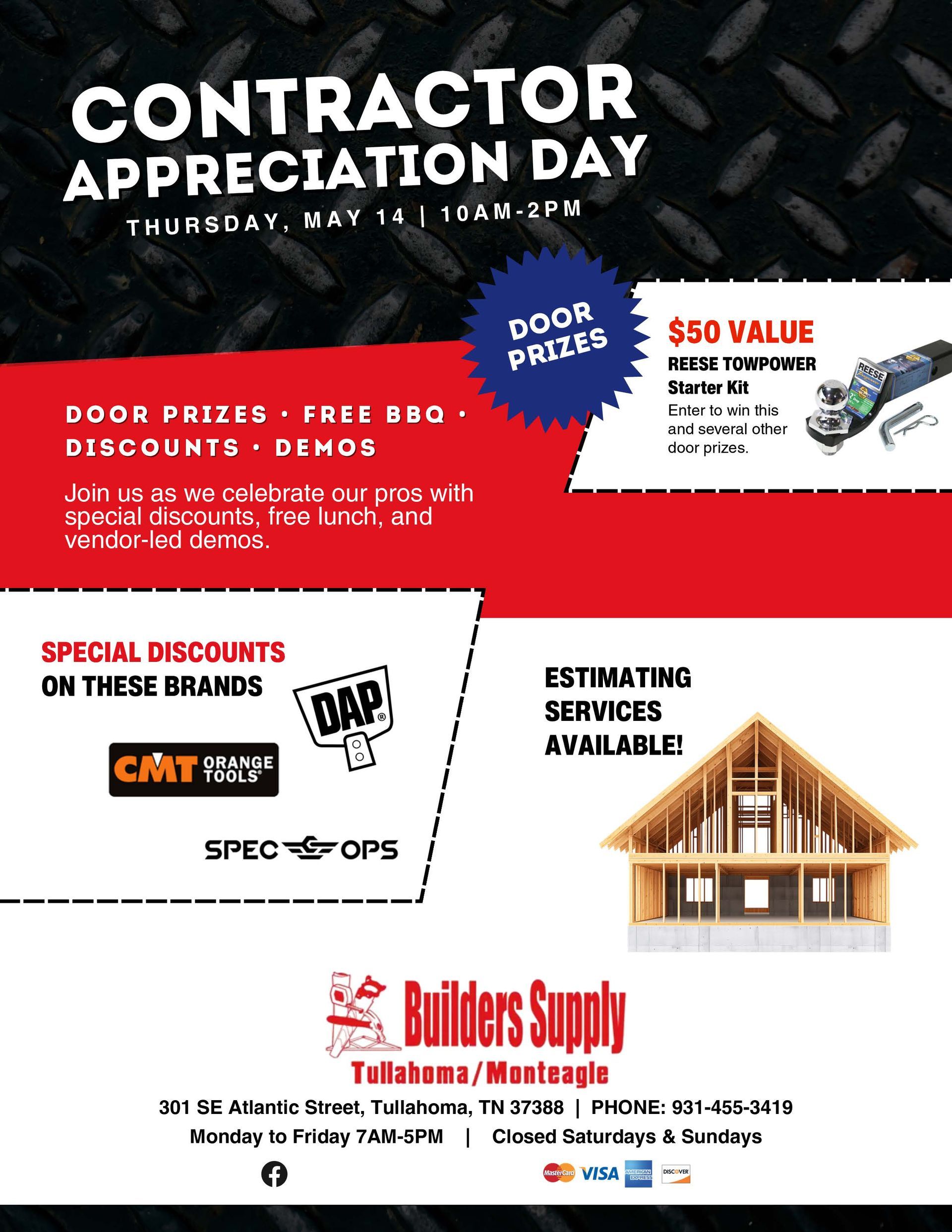 Contractor Appreciation Day at Builder's Supply. Offering door prizes, free BBQ, discounts, and demos. May 14, 10am-2pm.  