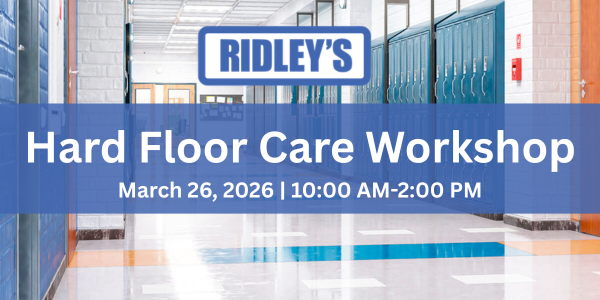 A workshop on Hard Floor Care, Ridley's, March 26, 2026, 10:00 AM-2:00 PM. Set in a hallway.