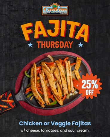 Fajita Thursday promotion: chicken or veggie fajitas with cheese, tomatoes, and sour cream, 25% off.