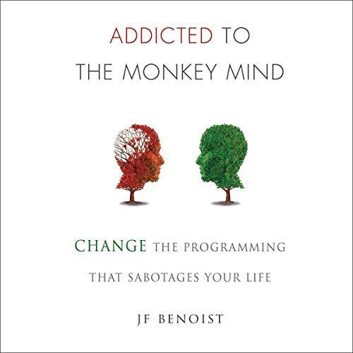 The cover of a book titled addicted to the monkey mind
