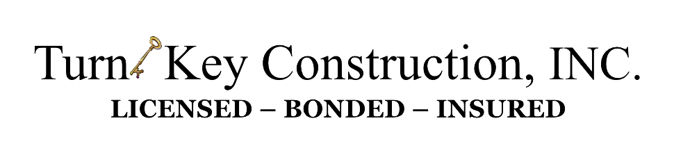 Logo: "Turn Key Construction, INC." with a key illustration. Underneath, "LICENSED - BONDED - INSURED".